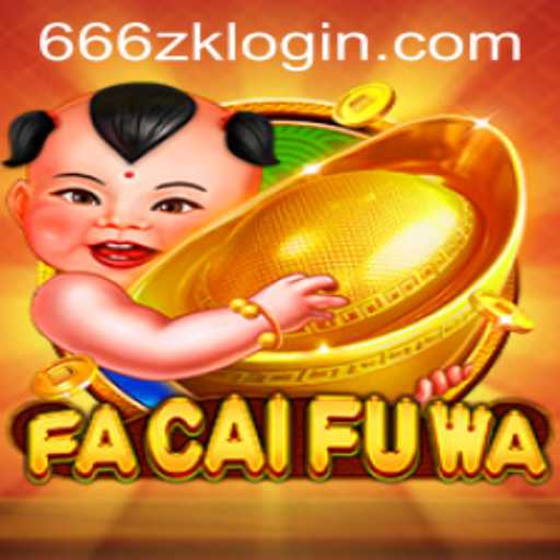 Exploring the Enchanting World of FaCaiFuWa: A Thrilling Gaming Experience with '666zk'
